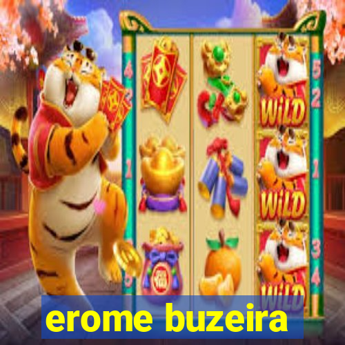 erome buzeira